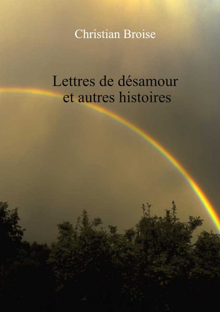 Lettres de désamour, couverture d'un recueil de nouvelles de Christian Broise